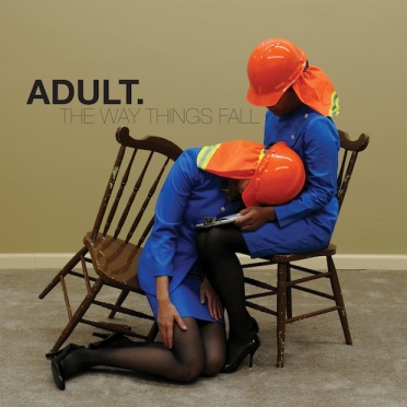 ADULT. - The Way Things Fall (2013)
