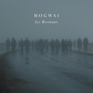 Mogwai - Les Revenenants (2013)